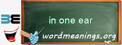 WordMeaning blackboard for in one ear